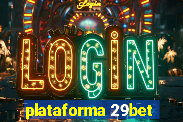 plataforma 29bet